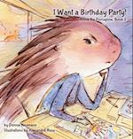 I Want a Birthday Party! 