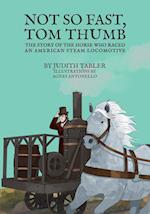 Not So Fast, Tom Thumb
