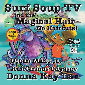 Surf Soup TV and the Magical Hair