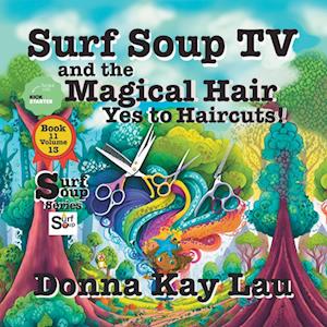 Surf Soup TV and the Magical Hair