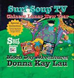 Surf Soup TV Chinese Lunar New Year and Moon Day Adventures