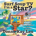 Surf Soup TV I'm a Star?