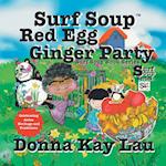 Surf Soup Red Egg and Ginger Party