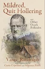 Mildred, Quit Hollering! and Other Ozark Folktales