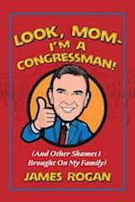 Look Mom--I'm a Congressman!