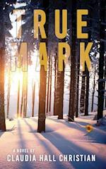 True Mark, an Alex the Fey thriller 