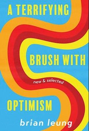 A Terrifying Brush with Optimism