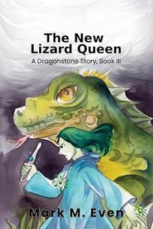 The New Lizard Queen: A Dragonstone Story, Book III