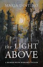 The Light Above: A Memoir with Margaret Fuller 