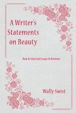 A Writer's Statements on Beauty: New & Selected Essays & Reviews 