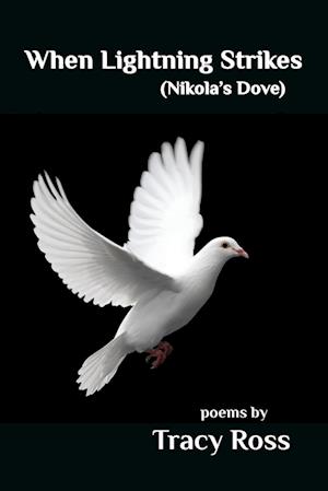 When Lightning Strikes (Nikolas's Dove)