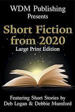 WDM Presents: Short Fiction from 2020 (Large Print Edition) 