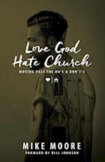 Love God Hate Church