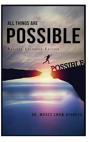 All Things Are Possible