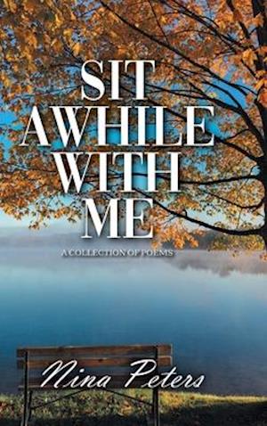 SIT AWHILE WITH ME