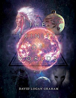 The Trinity of Worlds Book 1