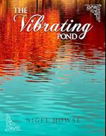 The Vibrating Pond 