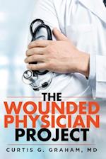 THE WOUNDED PHYSICIAN PROJECT 