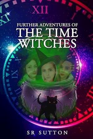 Further Adventures of the Time Witches