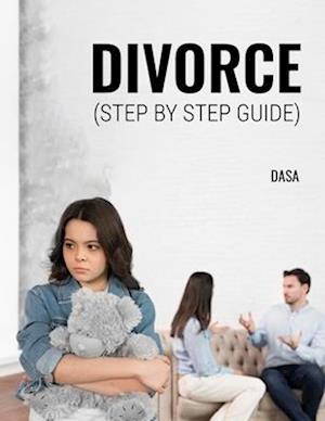 DIVORCE: STEP BY STEP GUIDE