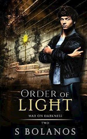 Order of Light: War on Darkness Book Two