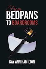 From Bedpans to Boardrooms 