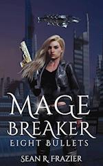 Mage Breaker Eight Bullets