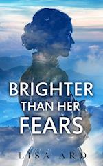 Brighter Than Her Fears 