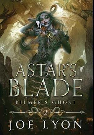 Kilmer's Ghost: Astar's Blade