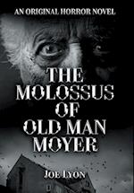 The Molossus of Old Man Moyer