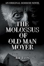 The Molossus of Old Man Moyer