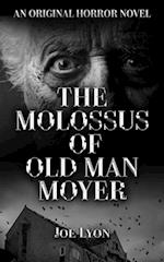 Molossus of Old Man Moyer: An Original Horror Novel