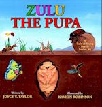 Zulu The Pupa (Mom's Choice Award Winner)