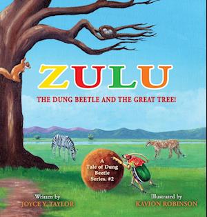 Zulu The Dung Beetle and The Great Tree