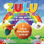 Zulu COLORING BOOK The Dung Beetle Guided By Stars and Compass: A Tale of Dung Beetle Series. #3 