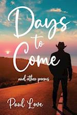 Days to Come: And Other Poems 