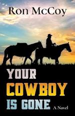 Your Cowboy is Gone