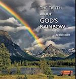 The Truth About God's Rainbow 