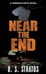 Near the End: A Terrence Smith Novel 