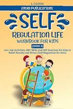 SELF-REGULATION LIFE WORKBOOK FOR KIDS 