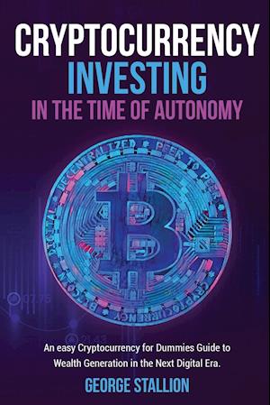 Cryptocurrency Investing in the time of autonomy