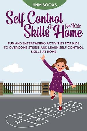 Self-Control Skills at Home for Kids