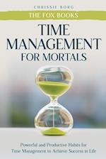 Time Management Guide for Mortals 