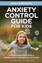Anxiety Control Guide for Kids 