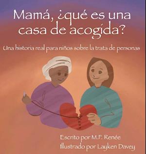 Mamá, ¿qué es una casa de acogida?