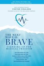 The Next Wave is Brave: Standing Up for Medical Freedom 