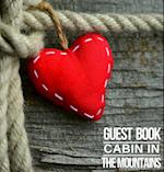 Cabin in The Mountains Guest Book 
