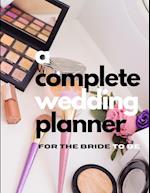A Complete Wedding Planner For The Bride To Be 