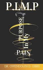 P.I.M.P: Purpose In My Pain 