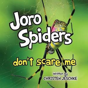 Joro Spiders Don't Scare Me